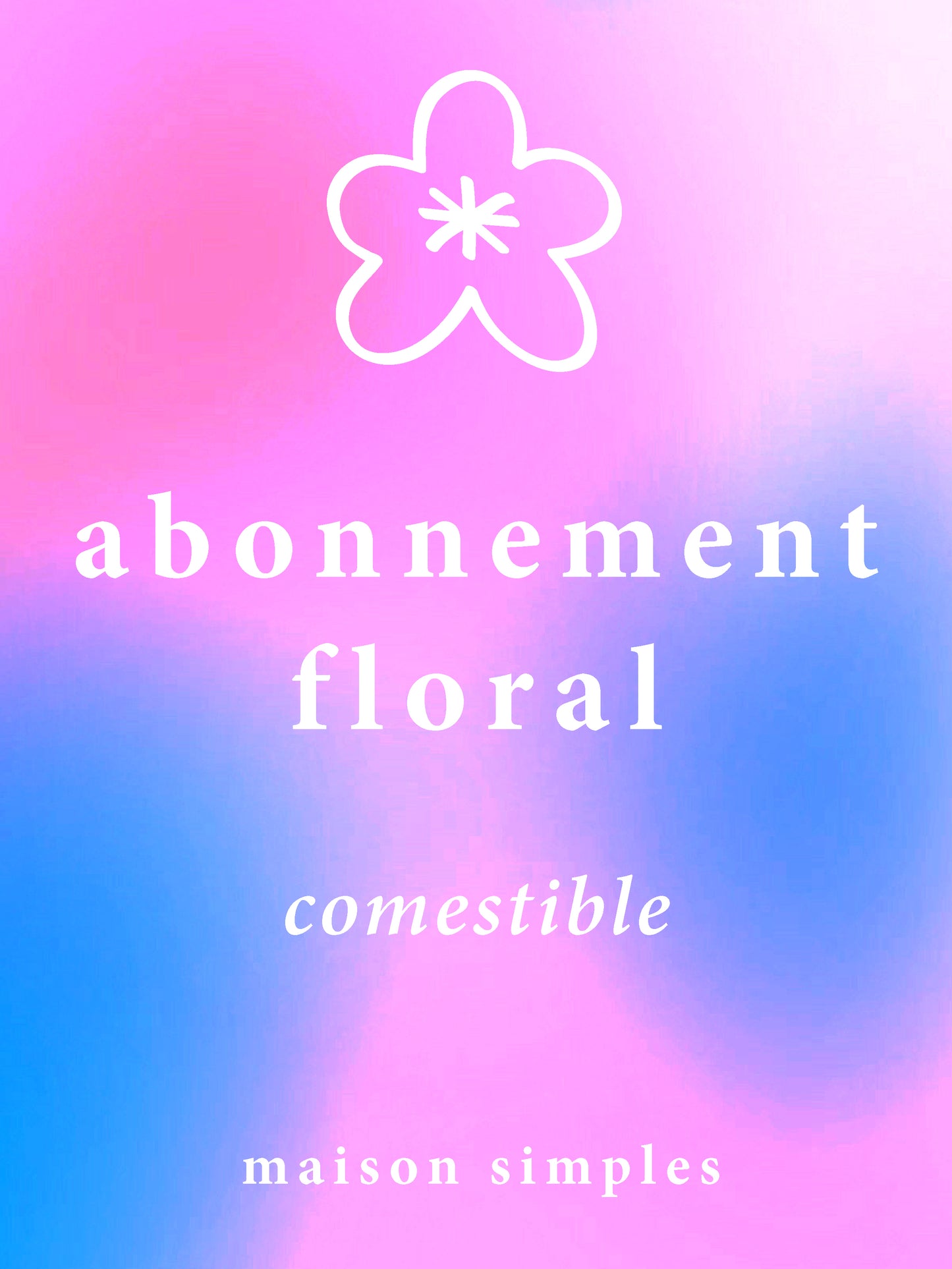 Abonnement floral comestible